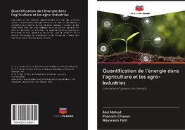 Quantification de l'énergie dans l'agriculture et les agro-industries