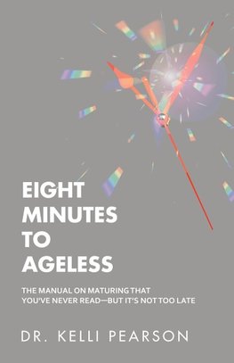 Eight Minutes to Ageless