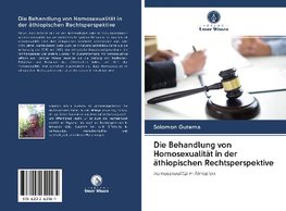 Die Behandlung von Homosexualität in der äthiopischen Rechtsperspektive