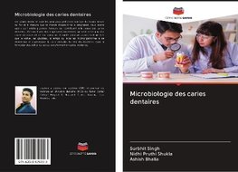 Microbiologie des caries dentaires