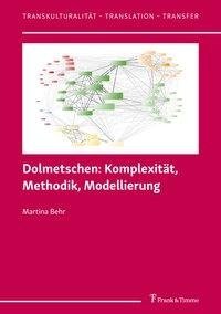 Dolmetschen: Komplexität, Methodik, Modellierung