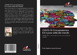 COVID-19 Crisi pandemica E il nuovo volto del mondo