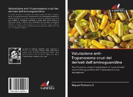 Valutazione anti-Trypanosoma cruzi dei derivati dell'aminoguanidina