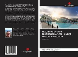 TEACHING ENERGY TRANSFORMATION - UNDER THE CTS APPROACH