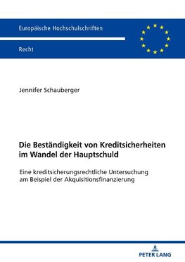 Die Beständigkeit von Kreditsicherheiten im Wandel der Hauptschuld