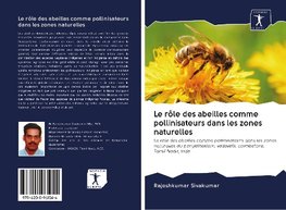 Le rôle des abeilles comme pollinisateurs dans les zones naturelles