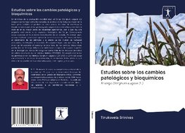 Estudios sobre los cambios patológicos y bioquímicos