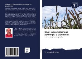 Studi sui cambiamenti patologici e biochimici