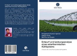 Entwurf und Leistungsanalyse eines solarthermischen Kühlsystems