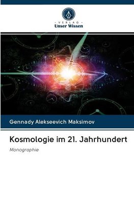 Kosmologie im 21. Jahrhundert