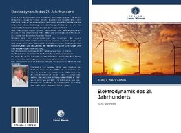 Elektrodynamik des 21. Jahrhunderts