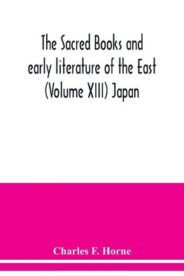 The sacred books and early literature of the East (Volume XIII) Japan