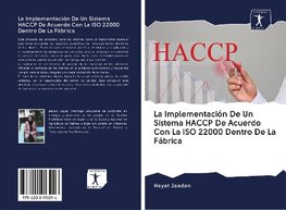 La Implementación De Un Sistema HACCP De Acuerdo Con La ISO 22000 Dentro De La Fábrica