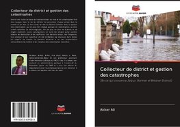 Collecteur de district et gestion des catastrophes