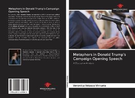 Metaphors in Donald Trump's Campaign Opening Speech