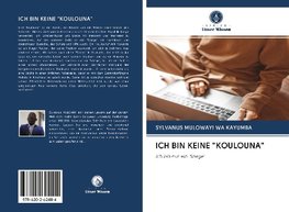 ICH BIN KEINE "KOULOUNA"