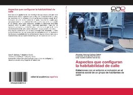 Aspectos que configuran la habitabilidad de calle