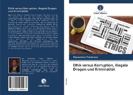 Ethik versus Korruption, illegale Drogen und Kriminalität