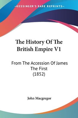 The History Of The British Empire V1