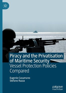 Piracy and the Privatisation of Maritime Security