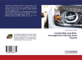 Leadership and Risk-management Secrets from Toyota