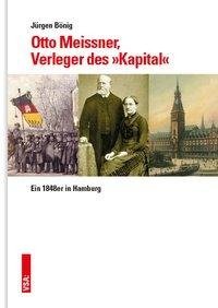 Otto Meissner, der Verleger des »Kapital«