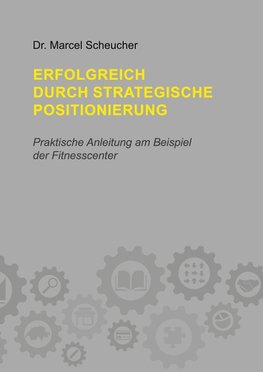 Erfolgreich durch strategische Positionierung