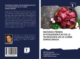 MATERIAS PRIMAS HIPOALERGÉNICAS EN LA TECNOLOGÍA DE LA CARNE SEMIACABADA