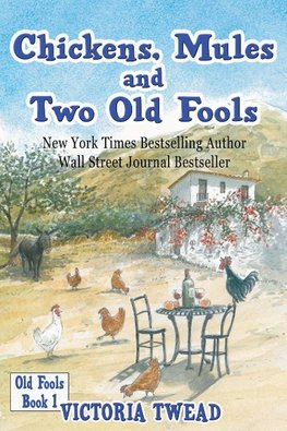 Chickens, Mules and Two Old Fools