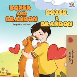 Boxer and Brandon (English Italian Book for Children)