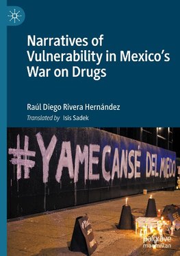 Narratives of Vulnerability in Mexico's War on Drugs