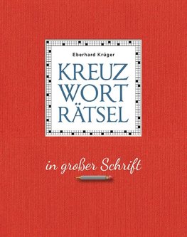 Kreuzworträtsel in großer Schrift - Geschenkedition