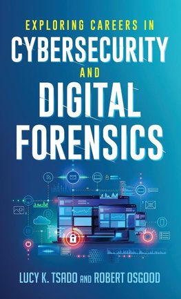 Exploring Careers in Cybersecurity and Digital Forensics