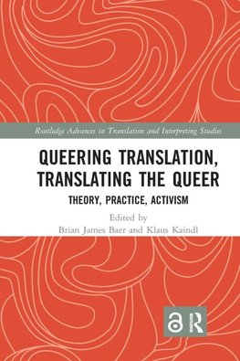 Queering Translation, Translating the Queer