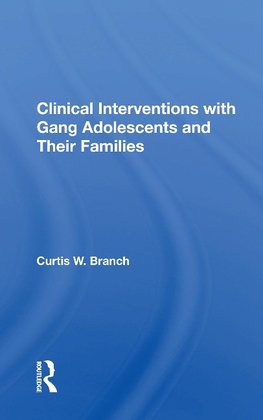 Clinical Interventions With Gang Adolescents And Their Families