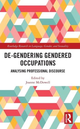 De-Gendering Gendered Occupations