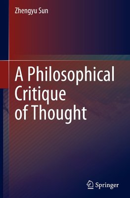 A Philosophical Critique of Thought