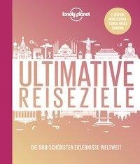 Lonely Planet Ultimative Reiseziele