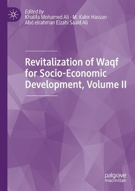 Revitalization of Waqf for Socio-Economic Development, Volume II