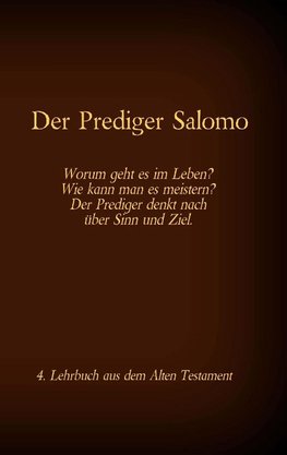 Die Bibel - Das Alte Testament - Der Prediger Salomo