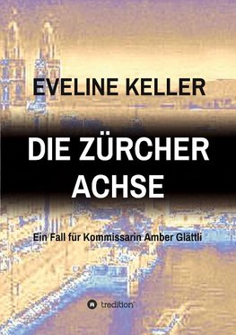 DIE ZÜRCHER ACHSE