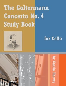 The Goltermann Concerto No. 4 Study Book for Cello