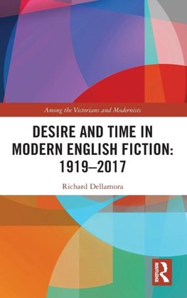 Desire and Time in Modern English Fiction