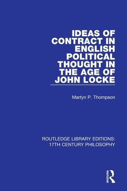 Ideas of Contract in English Political Thought in the Age of John Locke