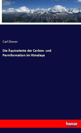 Die Äquivalente der Carbon- und Permformation im Himalaya