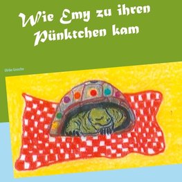 Wie Emy zu ihren Pünktchen kam