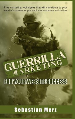 Guerilla Marketing for your Website Success