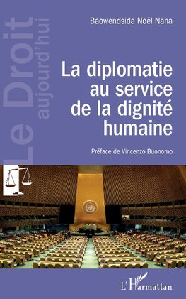 La diplomatie au service de la dignité humaine