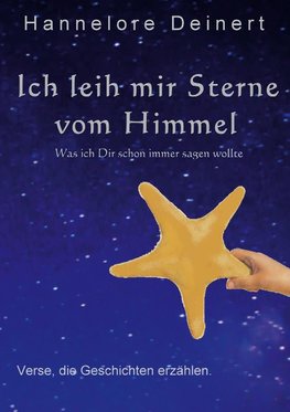 Ich leih mir Sterne vom Himmel