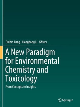 A New Paradigm for Environmental Chemistry and Toxicology